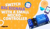 Switch Big Signals with a Small Microcontroller Thumbnail Wordpress